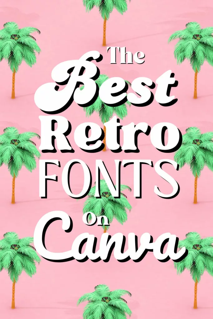 Retro Fonts on Canva
